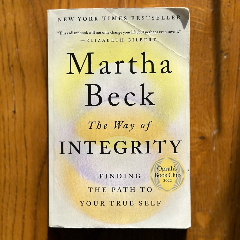 The Way of Integrity by Martha Beck